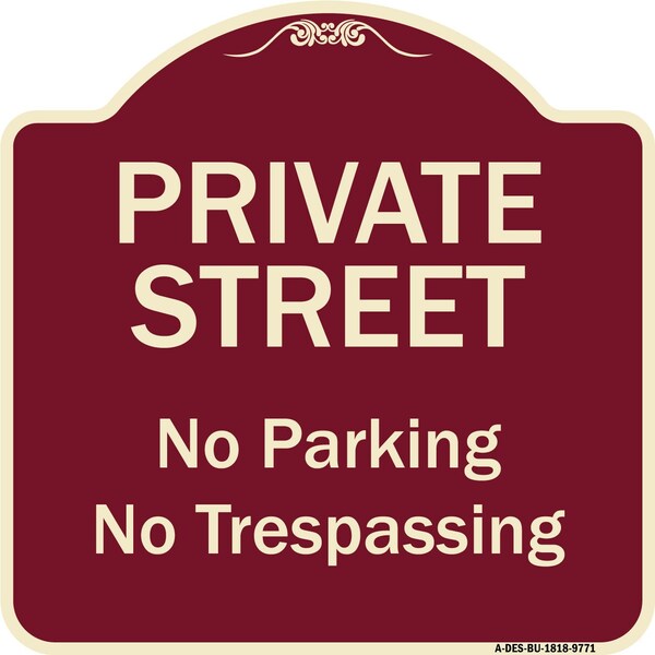 Designer Series-Private Street No Parking Or Trespassing, 18" x 18", BU-1818-9771